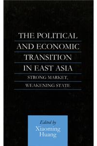 Political and Economic Transition in East Asia