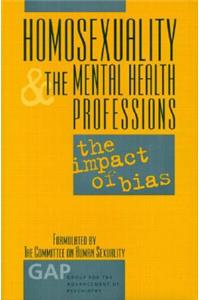 Homosexuality and the Mental Health Professions