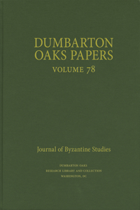 Dumbarton Oaks Papers, 78