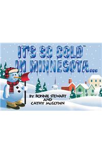 It's So Cold in Minnesota