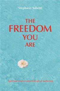 The Freedom You Are