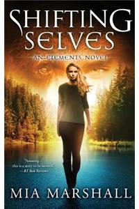 Shifting Selves (Elements, Book 2)