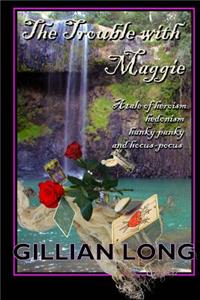 Trouble with Maggie