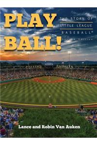 Play Ball! The Story of Little League Baseball