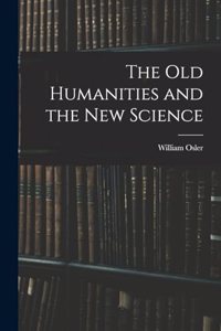 The Old Humanities and the New Science