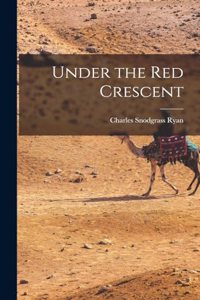 Under the Red Crescent