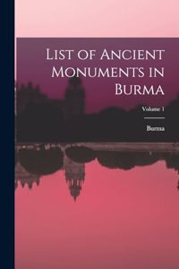 List of Ancient Monuments in Burma; Volume 1