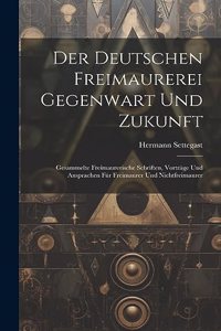 Deutschen Freimaurerei Gegenwart Und Zukunft