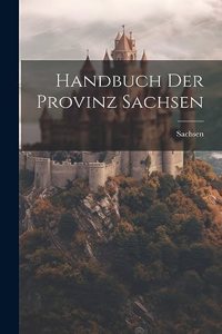 Handbuch der Provinz Sachsen