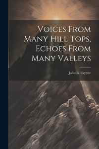 Voices From Many Hill Tops, Echoes From Many Valleys