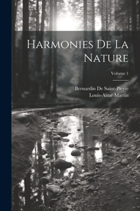 Harmonies De La Nature; Volume 1