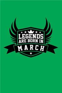 Legends Are Born in March
