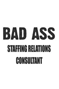 Bad Ass Staffing Relations Consultant