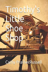 Timothy's Little Shoe Shop