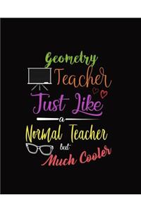 Geometry Teacher Just Like A Normal Teacher But Much Cooler