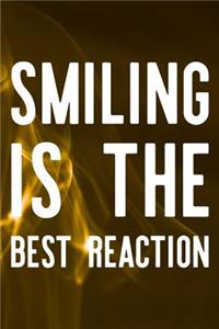 Smiling Is The Best Reaction