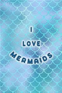 I Love Mermaids