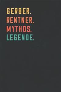 Gerber. Rentner. Mythos. Legende.