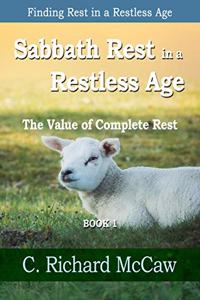 Sabbath Rest in a Restless Age - Book 1