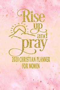 2020 Christian Planner For Women - Rise Up and Pray