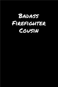Badass Firefighter Cousin
