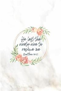 He Left The 99 To Rescue Me Matthew 18