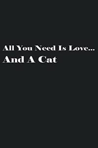 All You Need Is Love... And A Cat