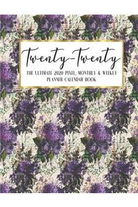 Twenty - Twenty The Ultimate 2020 Pixel Monthly & Weekly Planner Calendar Book