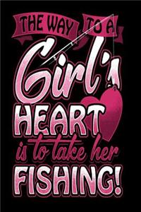 The Way To A Girls Heart Is To Take Her Fishing
