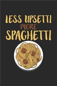 Less Upsetti More Spaghetti