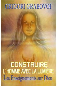 CONSTRUIRE l´HOMME AVEC LA LUMIÈRE