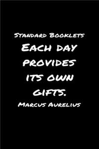Standard Booklets Each Day Provides Its Own Gifts Marcus Aurelius