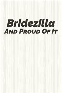 Bridezilla and proud of it