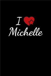 I love Michelle