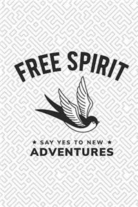 Free Spirit Say Yes to New Adventures: 100 White Pages Lined Notebook Journal with Matte Finish Cover