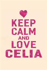 Keep Calm and Love Celia