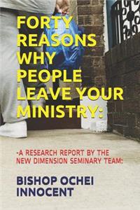 Forty Reasons Why People Leave Your Ministry