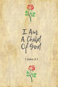 I Am A Child Of God (1 John 3