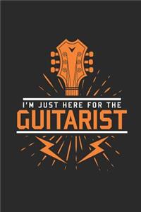 I'm Just Here For The Guitarist