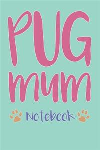Pug Mum Composition Notebook of Dog Mum Journal
