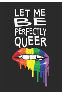 Let Me Be Perfectly Queer