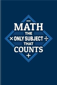 Math The Only Subject That Counts