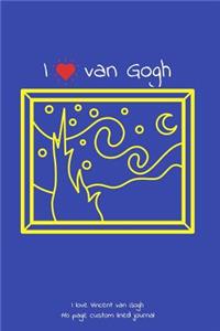 I love Vincent van Gogh