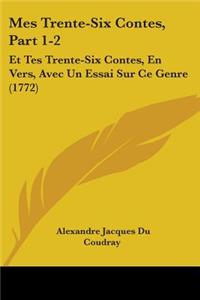 Mes Trente-Six Contes, Part 1-2