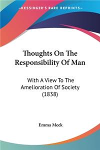 Thoughts On The Responsibility Of Man