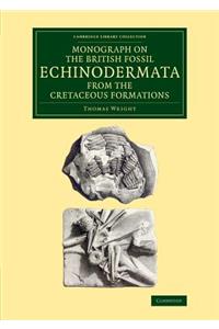 Monograph on the British Fossil Echinodermata from the Cretaceous Formations
