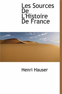 Les Sources de L'Histoire de France