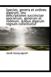 Species, Genera Et Ordines Algarum