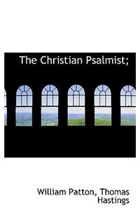 The Christian Psalmist;
