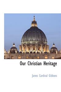 Our Christian Heritage